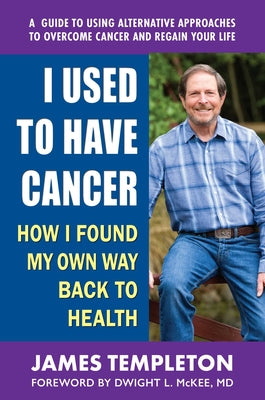 Cover Image for I Used to Have Cancer -- James Templeton, Paperback