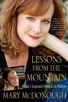 Cover Image for Lessons from the Mountain: What I Learned from Erin Walton -- Mary McDonough, Paperback