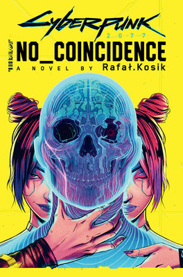 Cover Image for Cyberpunk 2077: No Coincidence -- Rafal Kosik, Hardcover