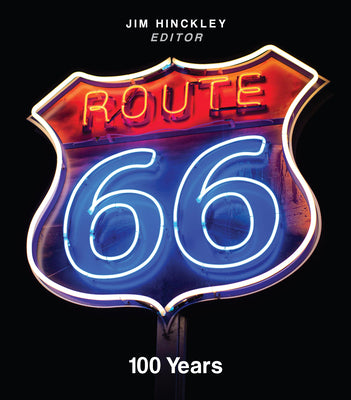 Cover Image for Route 66: 100 Years -- Jim Hinckley, Hardcover