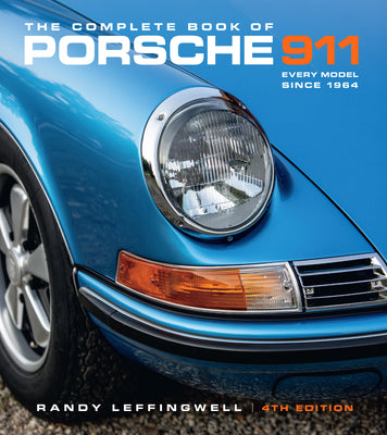 Cover Image for The Complete Book of Porsche 911 4th Edition: Every Model Since 1964 -- Randy Leffingwell, Hardcover