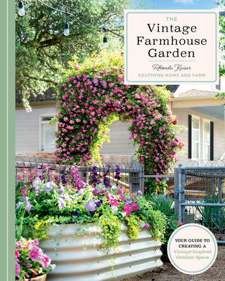 Cover Image for The Vintage Farmhouse Garden: Your Guide to Creating a Vintage-Inspired Outdoor Space -- Rhonda Kaiser, Hardcover