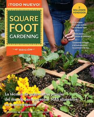 Cover Image for All New Square Foot Gardening - Spanish Edition: La Técnica de Cultivo Más Popular del Mundo Para Cosechar Más Alimentos En Menos Espacio -- Square Foot Gardening Foundation, Paperback
