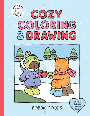 Cover Image for Bobbie Goods Cozy Coloring & Drawing: With a Bonus Coloring Pad -- Bobbie Goods, Paperback