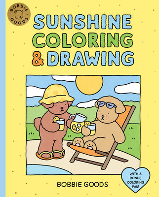 Cover Image for Bobbie Goods Sunshine Coloring & Drawing: With a Bonus Coloring Pad -- Bobbie Goods, Paperback