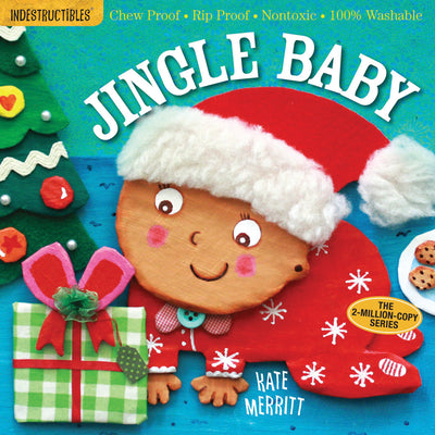 Cover Image for Indestructibles: Jingle Baby: Chew Proof - Rip Proof - Nontoxic - 100% Washable (Book for Babies, Newborn Books, Safe to Chew) -- Kate Merritt, Paperback