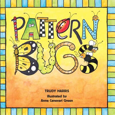 Cover Image for Pattern Bugs -- Trudy Harris, Library Binding