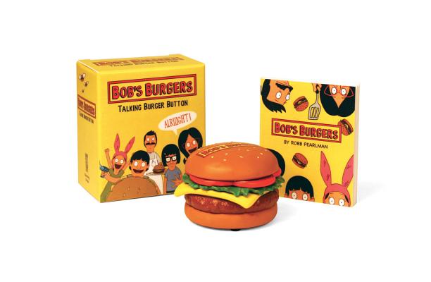 Cover Image for Bob's Burgers Talking Burger Button [With Battery] -- Robb Pearlman, Other
