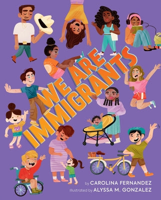 Cover Image for We Are Immigrants -- Carolina Fernandez, Hardcover