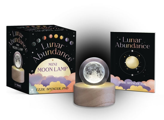 Cover Image for Lunar Abundance Mini Moon Lamp -- Ezzie Spencer, Paperback