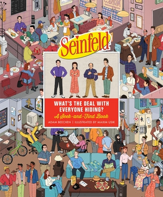 Cover Image for Seinfeld: What's the Deal with Everyone Hiding?: A Seek-And-Find Book -- Adam Beechen, Hardcover