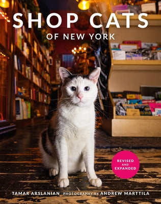 Cover Image for Shop Cats of New York (Revised and Expanded) -- Tamar Arslanian, Hardcover