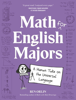 Cover Image for Math for English Majors: A Human Take on the Universal Language -- Ben Orlin, Hardcover