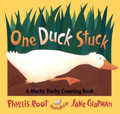 Cover Image for One Duck Stuck: A Mucky Ducky Counting Book -- Phyllis Root, Paperback
