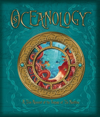 Cover Image for Oceanology: The True Account of the Voyage of the Nautilus -- Ferdinand Zoticus De Lesseps, Hardcover