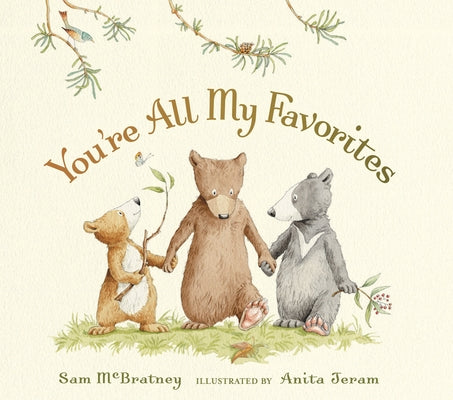 Cover Image for You're All My Favorites: (Cozy Bedtime Board Book for Babies, Toddlers, Preschoolers, and Kids Ages 2-5 Celebrating Family Bonds and Security) -- Sam McBratney, Board Books