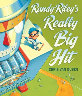 Cover Image for Randy Riley's Really Big Hit -- Chris Van Dusen, Hardcover
