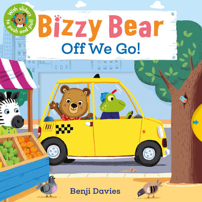 Cover Image for Bizzy Bear: Off We Go!: (Interactive Board Book about a Vacation Adventure for Toddlers - With Sturdy Tabs and Slides to Push and Pull) -- Benji Davies, Board Books