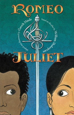 Cover Image for Romeo and Juliet: A Graphic Novel: (A Retelling of the Classic Romantic Tragedy for Young Adults) -- Gareth Hinds, Paperback