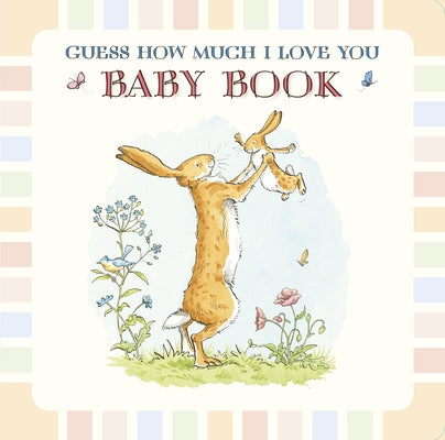 Cover Image for Baby Book Based on Guess How Much I Love You -- Sam McBratney, Hardcover