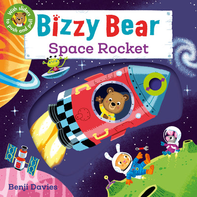 Cover Image for Bizzy Bear: Space Rocket: (Interactive Outer Space Board Book for Toddlers - With Sturdy Tabs and Slides to Push and Pull) -- Benji Davies, Board Book