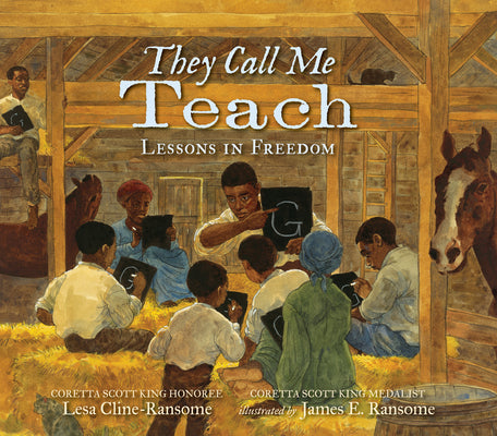 Cover Image for They Call Me Teach: Lessons in Freedom -- Lesa Cline-Ransome, Hardcover