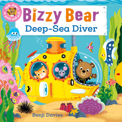 Cover Image for Bizzy Bear: Deep-Sea Diver: (Interactive Submarine Board Book for Toddlers - With Sturdy Tabs and Slides to Push and Pull) -- Benji Davies, Board Books