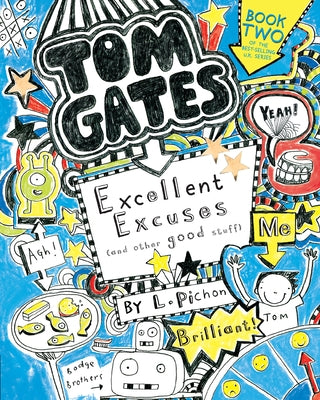 Cover Image for Tom Gates: Excellent Excuses (and Other Good Stuff) -- L. Pichon, Paperback