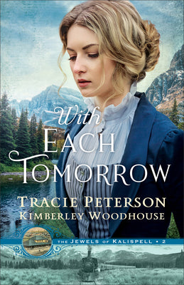 Cover Image for With Each Tomorrow -- Tracie Peterson, Paperback