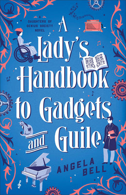 Cover Image for A Lady's Handbook to Gadgets and Guile -- Angela Bell, Paperback