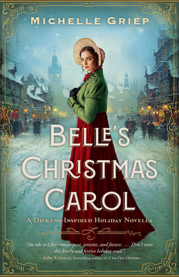 Cover Image for Belle's Christmas Carol: A Dickens-Inspired Holiday Novella -- Michelle Griep, Paperback