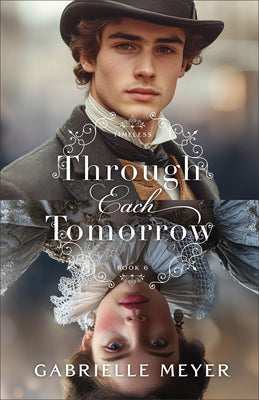 Cover Image for Through Each Tomorrow -- Gabrielle Meyer, Paperback