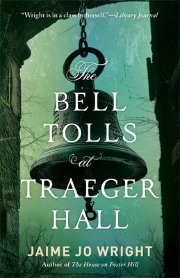 Cover Image for The Bell Tolls at Traeger Hall -- Jaime Jo Wright, Paperback