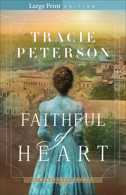 Cover Image for Faithful of Heart -- Tracie Peterson, Paperback