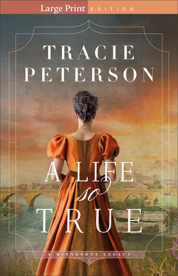 Cover Image for A Life So True -- Tracie Peterson, Paperback