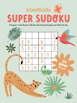 Cover Image for Kindkids Super Sudoku: A Super-Cute Book of Brain-Boosting Puzzles for Kids 6 & Up -- Better Day Books, Paperback