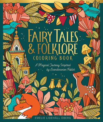Cover Image for Fairy Tales & Folklore Coloring Book: A Magical Journey Inspired by Scandinavian Fables -- Emelie Lidehäll Öberg, Hardcover