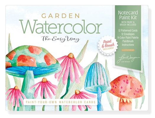 Cover Image for Watercolor the Easy Way Paint-Your-Own Watercolor Cards Garden: Notecard Paint Kit with Paint and Brush Included -- Lori Wenger, Other