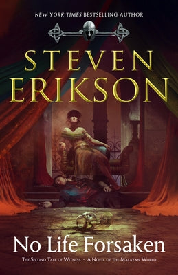 Cover Image for No Life Forsaken: The Second Tale of Witness: A Novel of the Malazan World -- Steven Erikson, Hardcover