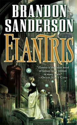 Elantris -- Brandon Sanderson, Mass Market Paperback