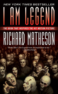 Cover Image for I Am Legend: And Other Stories -- Richard Matheson, Mass Market Paperback