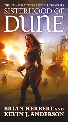 Cover Image for Sisterhood of Dune: Book One of the Schools of Dune Trilogy -- Brian Herbert, Mass Market Paperback