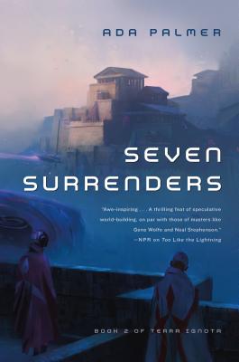 Cover Image for Seven Surrenders: Book 2 of Terra Ignota -- Ada Palmer, Paperback