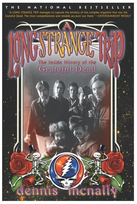 Cover Image for A Long Strange Trip: The Inside History of the Grateful Dead -- Dennis McNally, Paperback