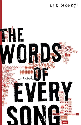 Cover Image for The Words of Every Song -- Liz Moore, Paperback