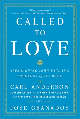 Cover Image for Called to Love: Approaching John Paul II's Theology of the Body -- Carl Anderson, Paperback