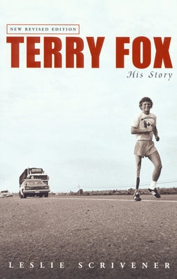Cover Image for Terry Fox: His Story (Revised) -- Leslie Scrivener, Paperback