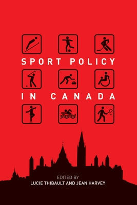 Cover Image for Sport Policy in Canada -- Lucie Thibault, Paperback