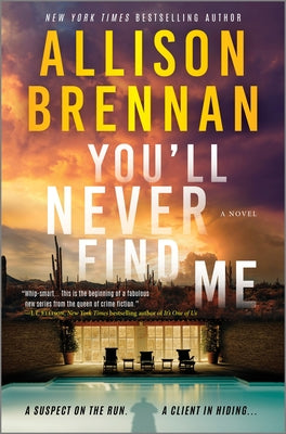 Cover Image for You'll Never Find Me: An Angelhart Investigations Novel -- Allison Brennan, Hardcover