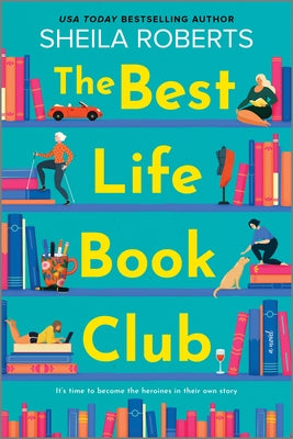 Cover Image for The Best Life Book Club -- Sheila Roberts, Paperback